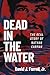Dead in the Water: The Real Story of Nathan Carman