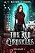 The Red Chronicles: Volume I
