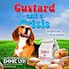 Custard and A Crisis by Emmie Lyn