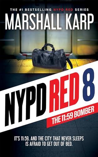 NYPD Red 8: The 11:59 Bomber (NYPD Red #8)