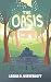 The Oasis by Lorisa D. Wiedenheft The Oasis by Lorisa D. Wiedenheft