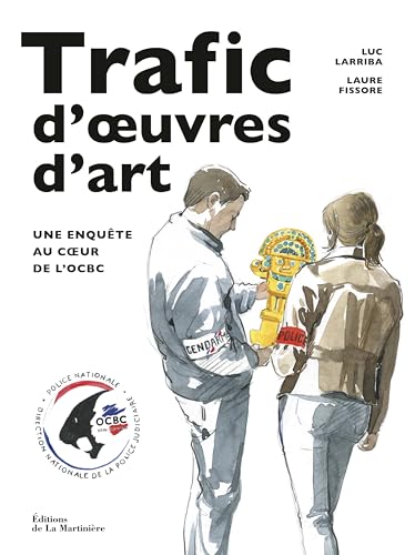 Trafic d' uvres d'art. Une enquête au coeur de l'OCBC: Une enquête au cur de l'OCBC (Paperback)