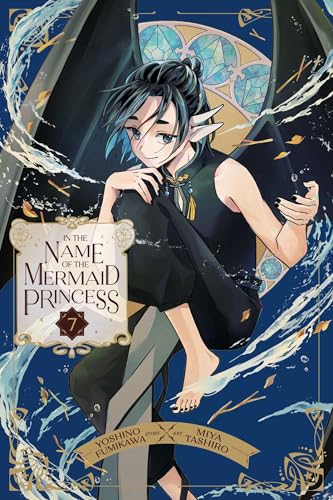In the Name of the Mermaid Princess, Vol. 7 (Paperback)