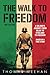 The Walk to Freedom: A Sold...