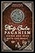 Norse-Gaelic Paganism: Viking and Irish Myth and Magic