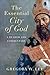 The Essential City of God by Gregory W. Lee