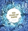 100 Years of Anime