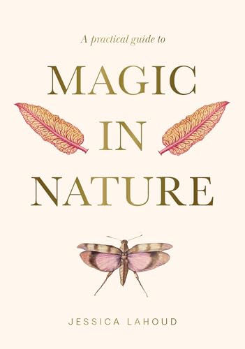 A Practical Guide to Magic in Nature (Hardcover)