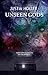 Unseen Gods