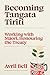 Becoming Tangata Tiriti: Working with Maori, Honouring the Treaty