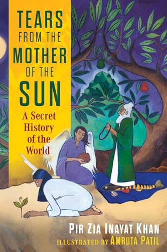 Tears from the Mother of the Sun: A Secret History of the World (Hardcover)