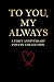 To You, My Always – A First...