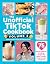 The Unofficial TikTok Cookbook, Volume 2: 75 (More!) Internet-Breaking Recipes for Meals, Snacks, Drinks, Treats, and More! (Unofficial Cookbook Gift Series)