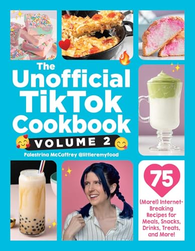 The Unofficial TikTok Cookbook, Volume 2: 75 (More!) Internet-Breaking Recipes for Meals, Snacks, Drinks, Treats, and More! (Unofficial Cookbook Gift Series)