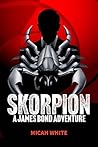 Skorpion: A James...