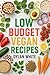 Low Budget Vegan Recipes: M...