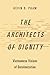 The Architects of Dignity by Kevin D. Pham