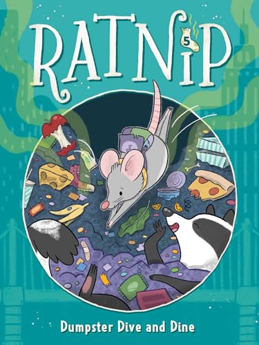 Dumpster Dive and Dine (Ratnip, #5)