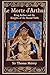 Le Morte d'Arthur: King Arthur and the Knights of the Round Table (Leather-bound Classics)