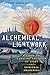 Alchemical Lightwork: A Gui...