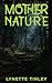 Mother Nature by Lynette Tinley