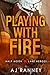 Playing with Fire (Half Moon Lake Heroes: Red Line Series)