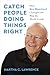 Catch People Doing Things Right by Martha Lawrence