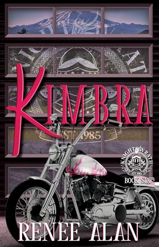 Kimbra: Knights Wrath, Book 6 (Knights Wrath MC)