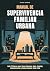 Manual de Supervivencia Familiar Urbana by Hunter Ashford