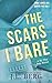 The Scars I Bare: A Small Town Second Chance Romance (By The Bay)