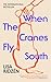 When the Cranes Fly South