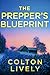 The Prepper's Blueprint: An...