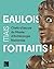 Gaulois, mais Romains !: Ch...