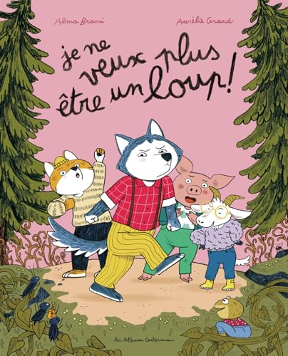 Je ne veux plus être un loup ! (Paperback)