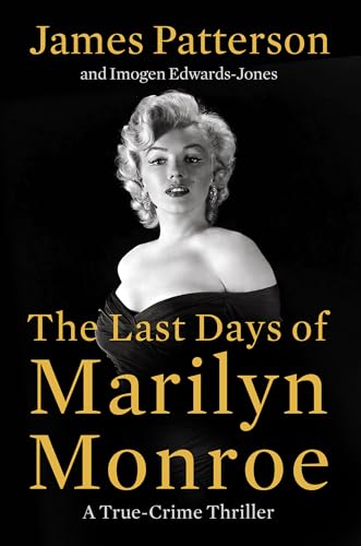 The Last Days of Marilyn Monroe: A True Crime Thriller (Hardcover)