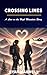 Crossing Lines: A Love on t...