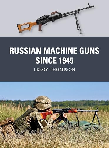 Russian Machine Guns since 1945 (Weapon, 89)