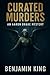 Curated Murders: An Aaron D...