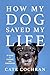 How My Dog Saved My Life: T...