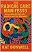 The Radical Care Manifesto by Kat Dunwell