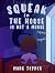 Squeak In The House Is Not A Mouse by Mark Tepper