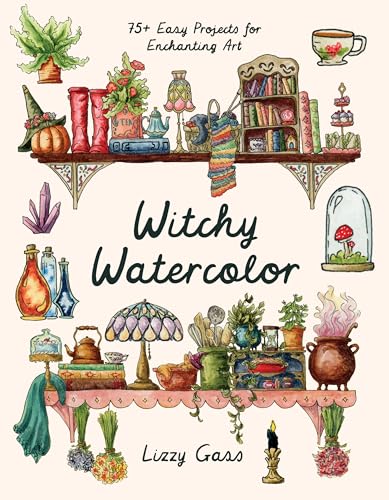Witchy Watercolor: 75+ Easy Projects for Enchanting Art (Paperback)