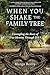 When You Shake the Family Tree by Margo Reilly