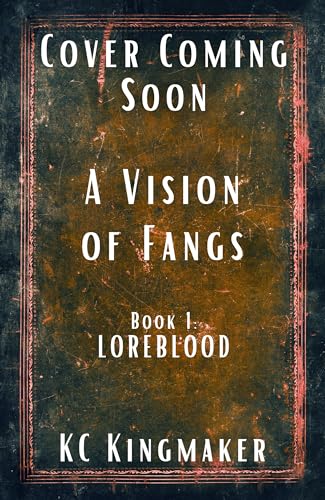 A Vision of Fangs 1: Loreblood (Kindle Edition)