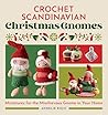 Crochet Scandinavian Christmas Gnomes by Annelie Kojic