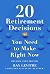 20 Retirement Decisions You...