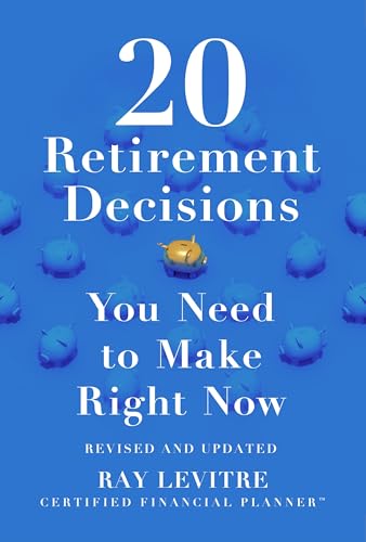 20 Retirement Decisions You Need to Make Right Now (Paperback)