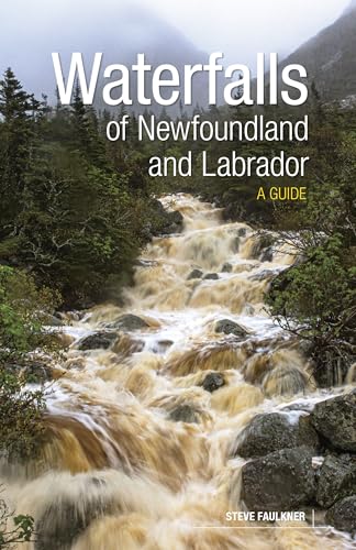 Waterfalls of Newfoundland and Labrador: A Guide (Paperback)
