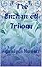 The Enchanted Trilogy