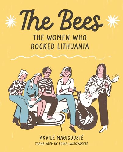 The Bees: The Women Who Rocked Lithuania (Paperback)